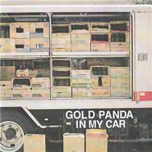 Gold Panda - In My Car