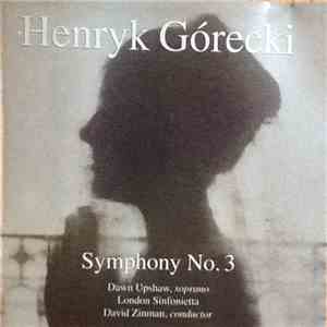 Henryk Górecki - Dawn Upshaw, London Sinfonietta, David Zinman - Symphony N ...