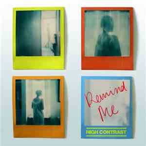 High Contrast - Remind Me