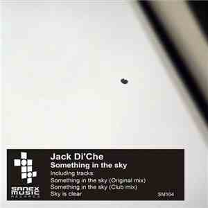 Jack Di'Che - Something In The Sky