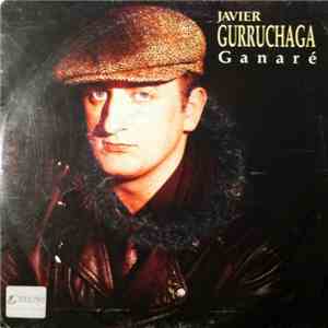Javier Gurruchaga - Ganaré