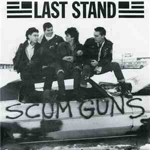 Last Stand / Noonday Underground - Scum Guns / Injun Joe