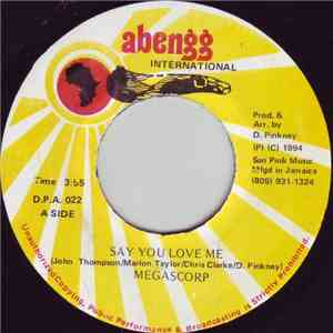 Megascorp - Say You Love Me