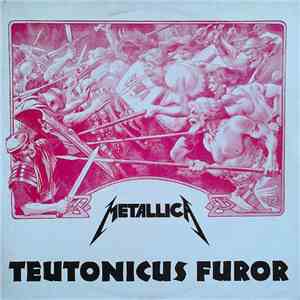Metallica - Teutonicus Furor