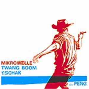Mikrowelle - Twang Boom Tschak... Peng