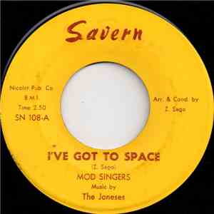 Mod Singers & The Joneses / The Joneses - I've Got To Space / You Better Ge ...