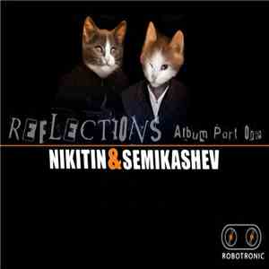 Nikitin & Semikashev - Reflections Album Part 1
