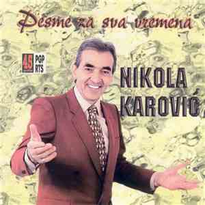 Nikola Karović - Pesme Za Sva Vremena