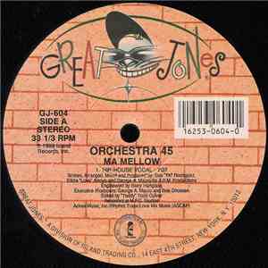 Orchestra 45 - Ma Mellow