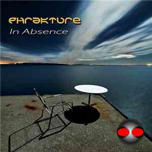 Phrakture - In Absence