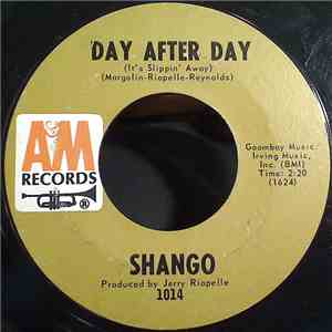 Shango  - Day After Day (It's Slippin' Away) / Mescalito