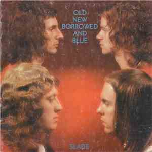 Slade - Old New Borrowed And Blue