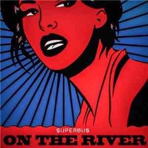 Superbus  - On The River