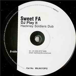 Sweet FA - DJ Play It (Hackney Soldiers Remixes)