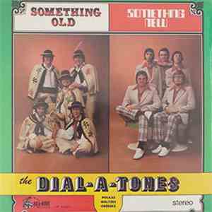 The Dial-A-Tones - Something Old Something New