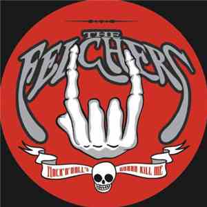 The Felchers - Rock N' Roll's Gonna Kill Me