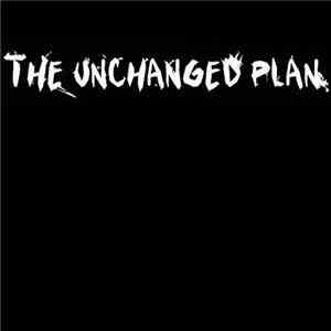 The Unchanged Plan - The Last Recordings EP