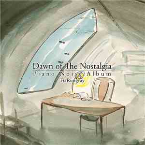 Tia Rungray - Dawn Of The Nostalgia