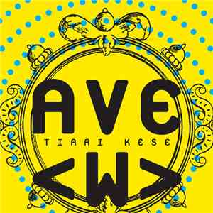 Tiari Kese - Ave