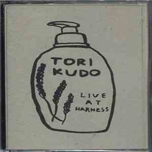 Tori Kudo - Live At Harness