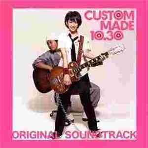 Various - Custom Made 10.30 Original Soundtrack