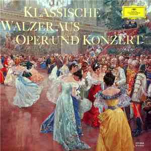 Various - Klassische Walzer Aus Oper Und Konzert