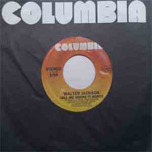 Walter Jackson - Tell Me Where It Hurts/When I See You