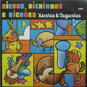 Xeretas & Tagarelas - Bichos, Bichinhos E Bichões