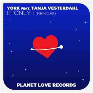 York Feat. Tanja Vesterdahl - If Only I (Remixes)