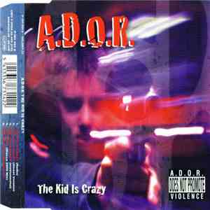 A.D.O.R. - The Kid Is Crazy