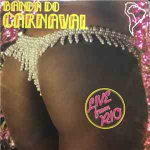 Banda Do Carnaval - Live From Rio