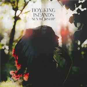 Boy King Islands - Sun Worship