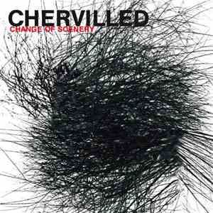 Chervilled - Change To Scenery