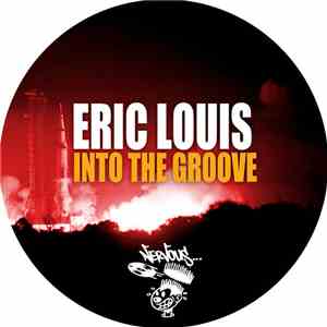Eric Louis  - Into The Groove