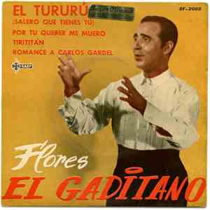 Flores El Gaditano - El Tururú (Salero Que Tienes Tu)