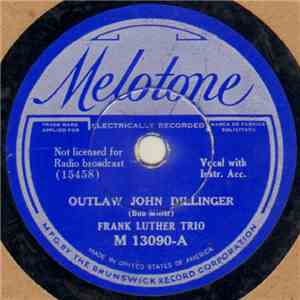 Frank Luther Trio - Outlaw John Dillinger / Crime Does Not Pay