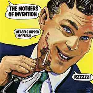 Frank Zappa / The Mothers Of Invention - Weasels Ripped My Flesh