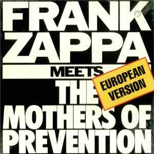 Frank Zappa - Frank Zappa Meets The Mothers Of Prevention (European Version ...