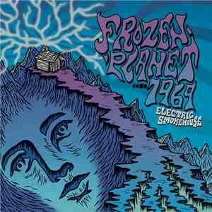 Frozen Planet....1969 - Electric Smokehouse