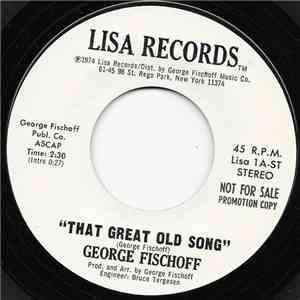 George Fischoff - That Great Old Song