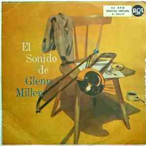 Glenn Miller Y Su Orquesta - El Sonido De Glenn Miller