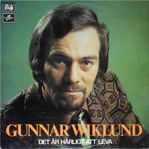 Gunnar Wiklund - Det Är Härligt Att Leva
