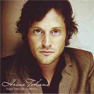 Heine Totland - Tough Times For Gentlemen