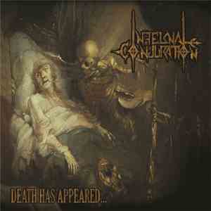 Infernal Conjuration - Death Has Appeared...
