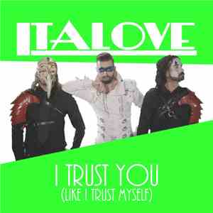 Italove - I Trust You (Like I Trust Myself)