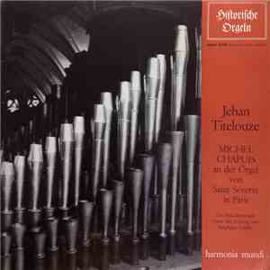 Jehan Titelouze - Michel Chapuis - Jehan Titelouze