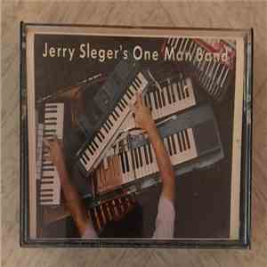 Jerry Sleger - Jerry Sleger's One Man Band