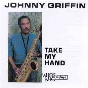 Johnny Griffin - Take My Hand