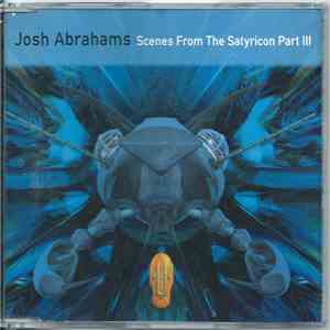 Josh Abrahams - Scenes From The Satyricon Part III