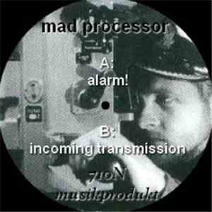 Mad Processor  - Alarm! / Incoming Transmission